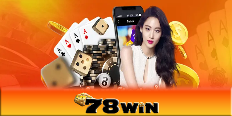 Dịch vụ khách hàng của casino 78win